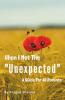 When I Met The Andquot;Unexpectedandquot; : A Guide For All Parents