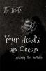 Your Head's an Ocean