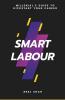 Smart Labour: Millennial'S Guide To Kickstart Your Career