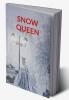 Snow : Queen