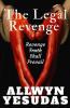 The Legal Revenge : Revenge Shall Prevail