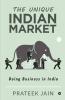 The Unique Indian Market: Doing Business In India