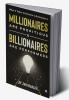 Millionaires Are Propitious &amp;amp; Billionaires Are Performers : What It Takes to Become a Masterpiece