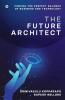 The Future Architect : Finding The Perfect Balance Of Business And Technology