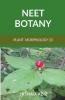 Neet Botany (Plant Morphology): Joint Book For 11Th 12Th & Neet: Joint Book For 11Th 12Th And Neet