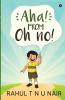 Aha! From Oh No!