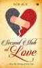 Second Stab at Love : Trust the Timing of Your Life