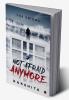 NOT AFRAID ANYMORE : THE ENIGMA