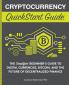 Cryptocurrency QuickStart Guide