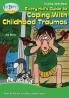 Every Kid's Guide to Coping with Childhood Traumas