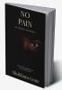 NO PAIN : MY DEEPEST CONFESSION