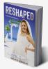 RESHAPED: The Wedding Drama