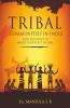 Tribal Communities In India With Reference To Forest Rights Act Of 2006