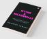 Myths Andamp; Millennials : A Book About Women For Men And Women