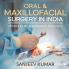 Oral &Amp; Maxillofacial Surgery In India : Pioneers Of A Versatile Specialty