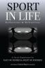 Sport In Life: Reflections & Refractions: Reflections And Refractions