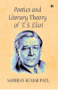 Poetics and Literary Theory of T. S. Eliot
