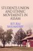 Students Union And Ethnic Movements In Assam Students Union And Ethnic Movements In Assam