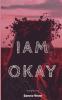 I am Okay