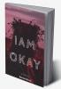 I am Okay