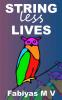 Stringless Lives