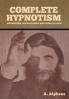 Complete Hypnotism: Mesmerism Mind-Reading and Spiritualism