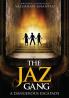 The JAZ Gang: A Dangerous Escapade