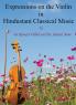 Expressions on the Violin in Hindustani Classical Music