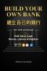 Build Your Own Bank 建立自己的銀行: For 2020 and Beyond With Silver Gold Bitcoin Litecoin & DigiByte