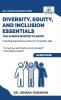 Diversity Equity and Inclusion Essentials You Always Wanted To Know