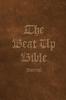 The Beat Up Bible Journal