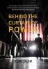 Behind the Curtain of Power: How Karl Rove David Axelrod Roger Ailes James Carville Dick Morris and Lee Atwater Won the Toughest Race in the World and Changed America