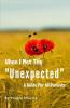 When I Met The "Unexpected" - A Guide For All Parents: Black & White Version: Black And White Version
