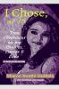 I Chose at 18: True Chronicles on my Choices Career and Love