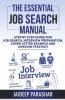 The Essential Job Search Manual: Step By Step Guide For Job Search Interview Preparation Cover Letter Example And Linkedin Strategy