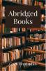Abridged Books : Major ideas from famous books