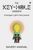 The Key-Hole Parents: A Teenager’S Gift To Their Parents