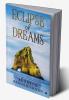 Eclipse of Dreams