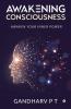 Awakening Consciousness: Awaken Your Inner Power