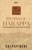Hymns Of Harappa: A New Paradigm On Traditional Histories