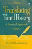 Translating Tamil Poetry: A Practical Approach