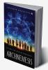 ARCHNEMESIS : Is this the End of Humanity?