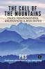 The Call Of The Mountains Tales Reminiscences Encounters And Anecdotes