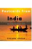 Postcards From India : India'S Hidden Gems Tell Their Stories