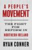 A People's Movement: The Fight for Reform in Northern Ireland