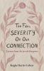 The Full Severity of Our Connection