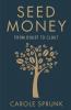 Seed Money: From Doubt to Clout