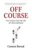 Off Course: Five Lessons from the Life of a Nonconformist