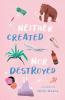 Neither Created Nor Destroyed: A Memoir