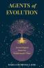 Agents of Evolution: An Astrological Guide For Transformative Times